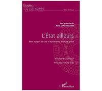 L'État ailleurs – Entre logiques de case et dynamiques du village global – Hommage à Luc Sindjoun