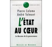 L'Etat au coeur Le Meccano de la gouvernance - Pierre Calame - Desclée De Brouwer - broché - Etude