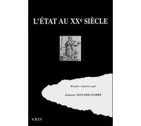 L'etat Au Xxe Siècle - Regards Sur La Pensée Juridique Et Politique Du Monde Occidental