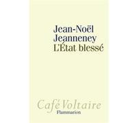 Jean-Noël Jeanneney – L'État blessé – Broché