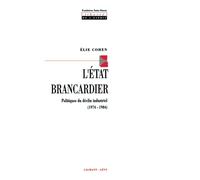 L'Etat brancardier. Politiques du déclin industriel (1974-1984)