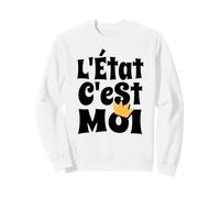 L'Etat C'est Moi - Citation Louis XIV Sweatshirt