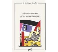 L'État communiquant - Caroline Ollivier-Yaniv - Puf - broché - Essai