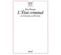 L'Etat criminel. Les génocides au XXe siècle