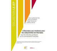 L'etat Dans Ses Relations Avec Les Collectivités Territoriales - Journée D'études Juridiques Sur La Centralisation Française