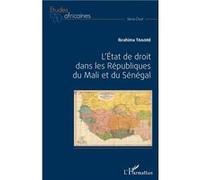 L'Etat de droit dans les Républiques du Mali et du Sénégal - Ibrahima Traore - L'harmattan - broché - Essai