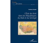 L'état De Droit Dans Les Républiques Du Mali Et Du Sénégal