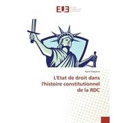 L'Etat de droit dans l'histoire constitutionnel de la RDC - Karim Kapitene - Universitaires Europeennes - broché - Etude