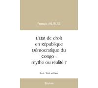 L'Etat de droit en République Démocratique du Congo : mythe ou réalité ?