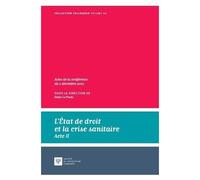 L'etat De Droit Et La Crise Sanitaire Acte Ii - Actes De La Conférence Du 2 Décembre 2022