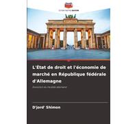 L'État de droit et l'économie de marché en République fédérale d'Allemagne: Évolution du modèle allemand