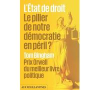 L'etat De Droit - Le Socle De Notre Démocratie En Péril ?