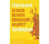 L'etat De Droit - Le Socle De Notre Démocratie En Péril ?