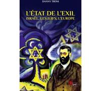 L'État de l'exil: Les juifs, l'Europe, Israël