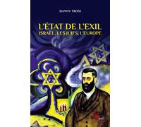 L'État de l'exil Les juifs, l’Europe, Israël - Danny Trom - Puf - broché - Essai