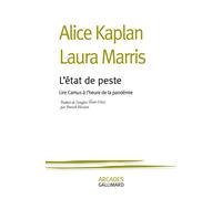 L'état de peste Lire Camus à l'heure de la pandémie - Alice Yaeger Kaplan - Gallimard - broché - Essai