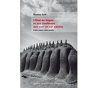 L'État de Ségou et ses chefferies aux XVIIIe et XIXe siècles: Côté cour, côté jardin