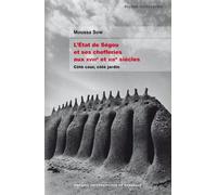 L'État de Ségou et ses chefferies aux XVIIIe et XIXe siècles Côté cour, côté jardin - Moussa Sow - Presses Universitaires Bordeaux - broché - Essai