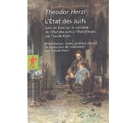 L'Etat des Juifs suivi de Essai sur le sionisme : de l'Etat des Juifs à l'Etat d'Israël