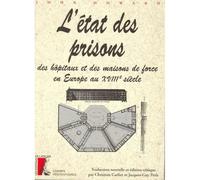 L'état Des Prisons, Des Hôpitaux Et Des Maisons De Force En Europe Au Xviiie Siècle