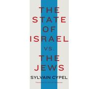 L'État d'Israël contre les Juifs