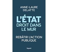 L'État droit dans le mur: Rebâtir l'action publique