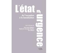 L'état D'urgence : De L'exception À La Banalisation