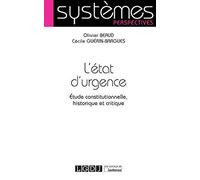 L'Etat d'urgence (L') Etude constitutionnelle, historique et critique