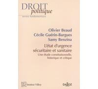 L'état d'urgence sécuritaire et sanitaire. Etude constitutionnelle, historique et critique - Etude c