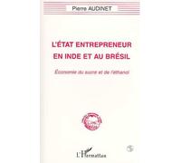 L'état Entrepreneur En Inde Et Au Brésil - Économie Du Sucre Et De L'éthanol