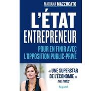 L'État entrepreneur Mariana Mazzucato (Auteur)