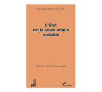L'Etat est la seule ethnie rentable - Moustapha Abakar Malloumi - L'harmattan - broché - Essai