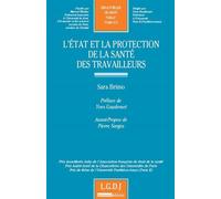 L'état et la protection de la santé des travailleurs Prix jean-marie auby de l'association française de droit de la santé - prix andr - Sara Brimo - Lgdj - broché - Etude