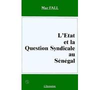 L'Etat et la question syndicale au Sénégal