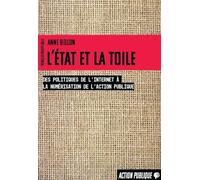 L'État et la toile : Des politiques de l'internet à la numérisation de l'action publique