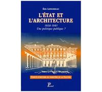 Éric Lengereau – L'État et l'architecture – 1958-1981 - Une politique publique ?