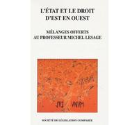 L'etat et le droit d'est en ouest Mélanges offerts au professeur michel lesage - Gérard Marcou - Societe Legislation Comparee - broché - Etude