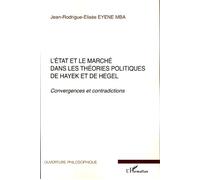 L'Etat et le marché dans les théories politiques de Hayek et de Hegel