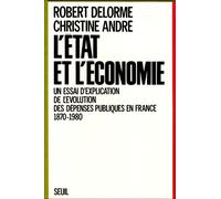 L'Etat et l'Economie. Essai d'explication de l'évolution des dépenses publiques... (1870-1980)