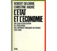 L'état Et L'économie - Un Essai D'explication De L'évolution Des Dépenses Publiques En France, 1870-1980