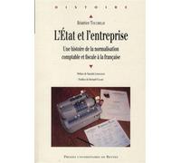 L'État et l'entreprise Une histoire de la normalisation comptable et fiscale à la française - Pur - Presses Universitaires Rennes - broché - Essai