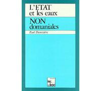 L'Etat et les eaux non domaniales - Denoziere - Technique Et Documentation - broché - Etude