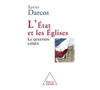 L'État et les Églises La question laïque - Xavier Darcos - Odile Jacob - broché - Essai