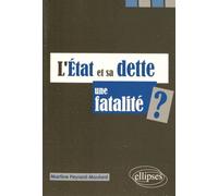 L'etat Et Sa Dette : Une Fatalité ?