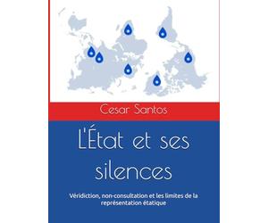 L'État et ses silences: Véridiction, non-consultation et les limites de la représentation étatique
