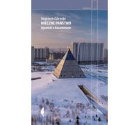 L'État éternel. L'histoire du Kazakhstan