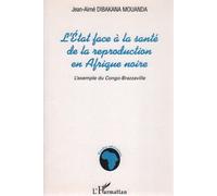 L'état Face À La Santé De La Reproduction En Afrique Noire : L'exemple Du Congo