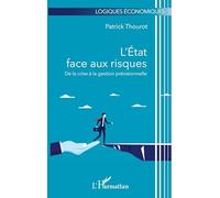 Patrick Thourot – L'État face aux risques – De la crise à la gestion prévisionnelle – Broché
