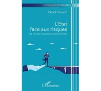L'État face aux risques De la crise à la gestion prévisionnelle - Patrick Thourot - L'harmattan - broché - Etude