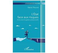 Patrick Thourot – L'État face aux risques – De la crise à la gestion prévisionnelle – Broché